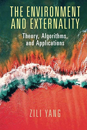 The Environment and Externality: Theory, Algorithms and Applications view 2