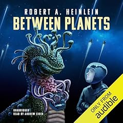 Between Planets Audiolibro Por Robert A. Heinlein arte de portada