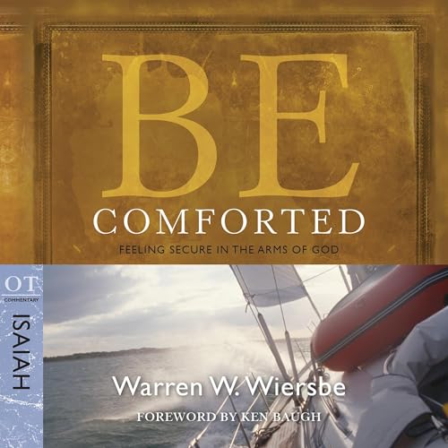 Be Comforted (Isaiah) by Warren W. Wiersbe episode artwork