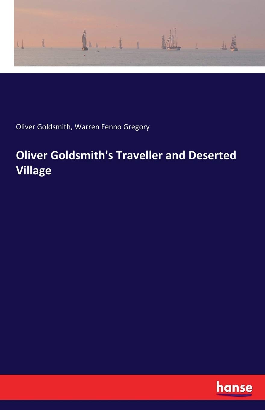 Oliver Goldsmith's Traveller and Deserted Village