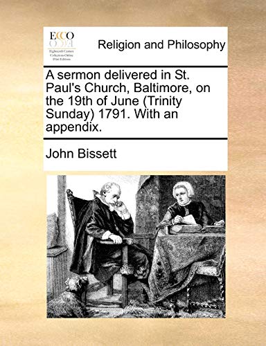 A sermon delivered in St. Paul's Church, Baltimore, on the 19th of June (Trinity Sunday) 1791. With an appendix.