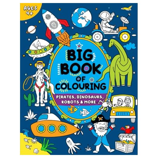 Big Book of Colouring for Boys: Children Ages 4+ (Big Books of Colouring (Ages 4+))