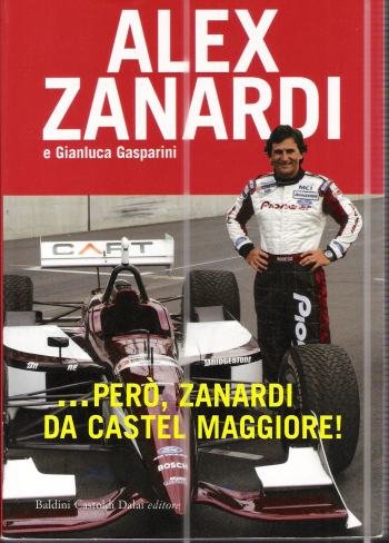 PERO',ZANARDI DA CASTEL MAGGIORE!,ZANARDI ALEX e
