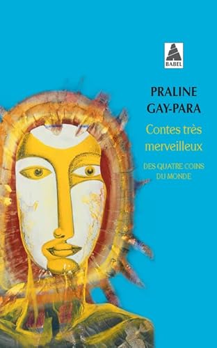 Contes tres merveilleux: Des quatre coins du monde...