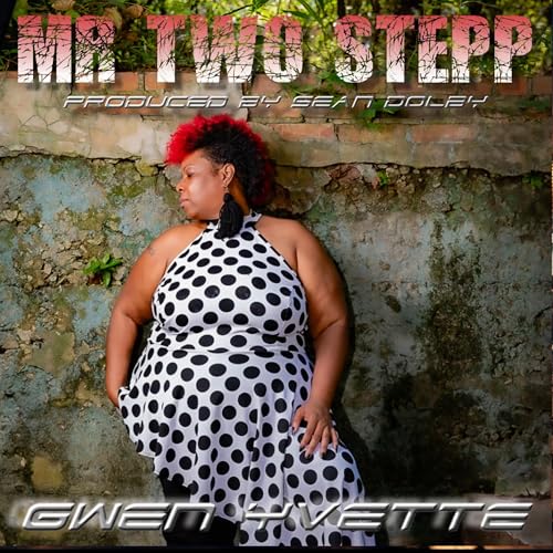 Mr Two Stepp by Gwen Yvette on Amazon Music - Amazon.com