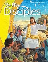 Be My Disciples Catechist Guide 4 0782915795 Book Cover