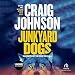 Junkyard Dogs: A Walt Longmire Mystery