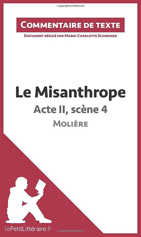 Le Misanthrope - Acte II, scène 4 - Molière (Commentaire de texte): Commentaire et Analyse de texte