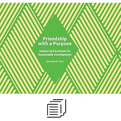 Friendship with a Purpose: Malawi and Scotland for Sustainable Development