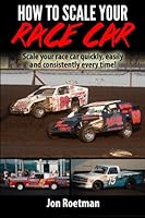 How To Scale Your Race Car 1477527966 Book Cover