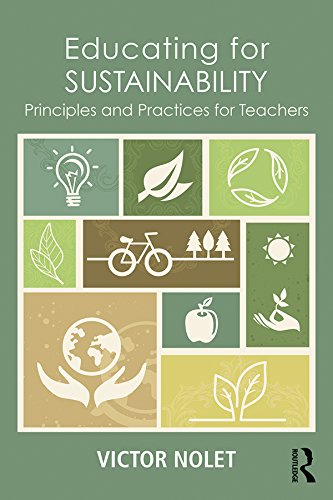 Educating for Sustainability: Principles and Practices for Teachers      1st Edition, Kindle Edition