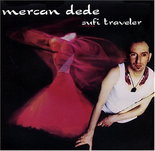 Sufi Traveller [Audio CD] Dede, Mercan