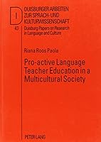 Pro-Active Language Teacher Education in a Multicultural Society 0820448397 Book Cover