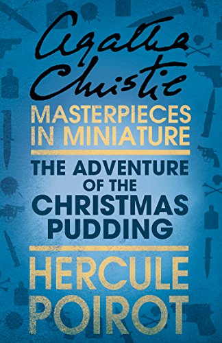 The Adventure of the Christmas Pudding: a Hercule