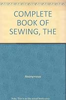 The Complete Book of Sewing B00JBIEI8W Book Cover