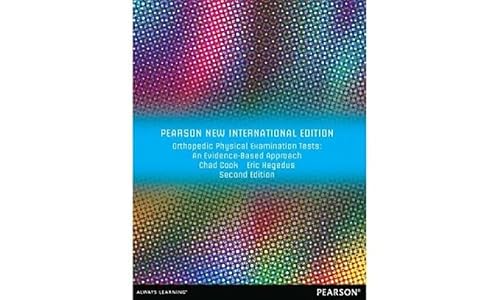 Orthopedic Physical Examination Tests: An Evidence-Based Approach: Pearson New International Edition