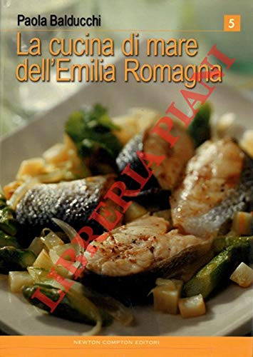  La cucina di mare dell\'Emilia Romagna.