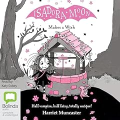 Isadora Moon Makes a Wish Audiolibro Por Harriet Muncaster arte de portada