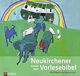 Neukirchener Vorlese-Bibel: Die Bibel von Anfang an. 32 Geschichten aus dem Alten und Neuen Testamen