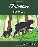 American Black Bears 1070172405 Book Cover
