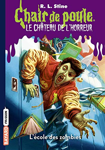  Le château de l'horreur, Tome 04: L'école des zombies Livre eBook France
