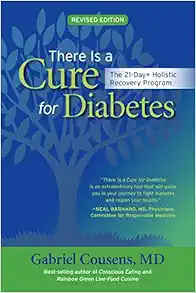 There Is a Cure for Diabetes, Revised Edition: The 21-Day+ Holistic Recovery Program book cover