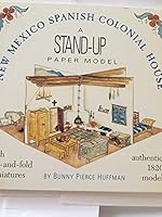 New Mexico Spanish Colonial House: A Stand-Up Paper Model With Cut-And-Fold Miniatures 0890132283 Book Cover