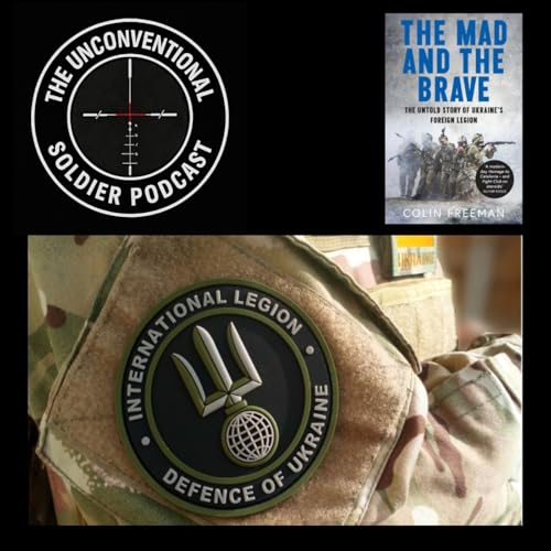 S6 #096 The Mad and The Brave: Ukraine's Foreign Legion Volunteers cover art