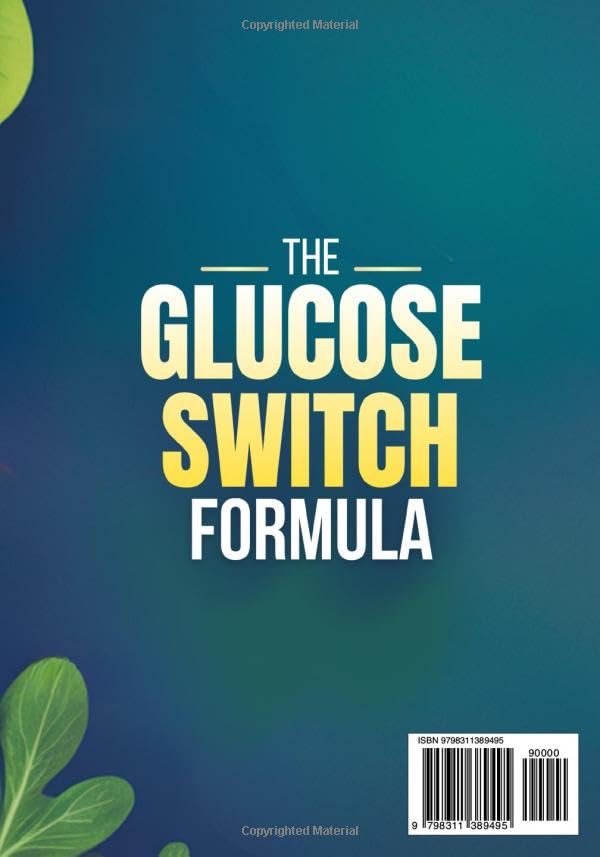 Image of The Glucose Switch Formula: A 28-Day Step-by-Step Plan to Balance Blood Sugar, Beat Cravings, and Feel Your Best Every Day