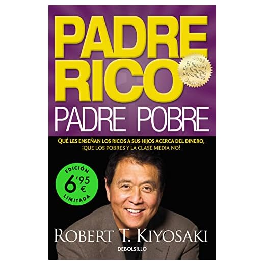 Padre Rico, padre Pobre (edición limitada a un precio especial): Qué les enseñan los ricos a sus hijos acerca del dinero, ¡que los pobres y la clase media no! (CAMPAÑAS)