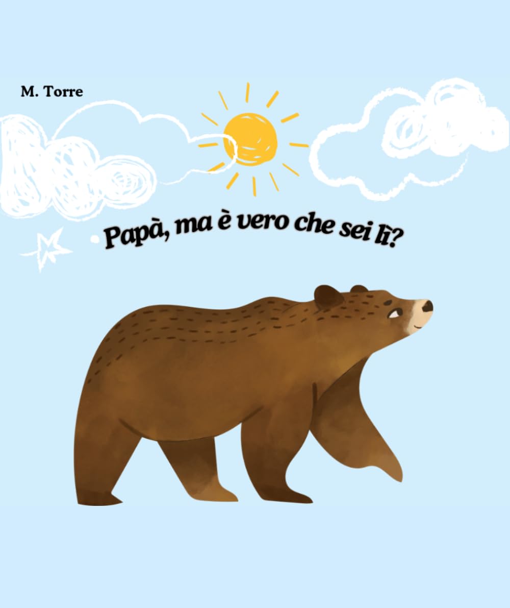 Papà, ma è vero che sei lì?