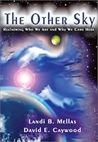 The Other Sky: Reclaiming Who We Are and Why We Came Here 1881542734 Book Cover