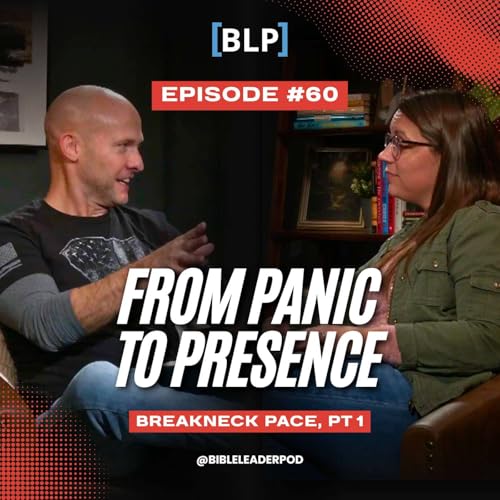 #60 Breakneck Pace, Part 1 | From Panic to Presence cover art