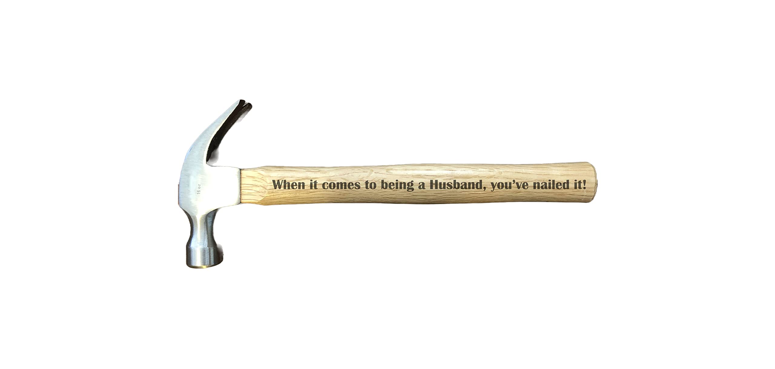 Gift for Husband Engraved Hammer You've Nailed It 16oz Claw Hammer with Wooden Handle Fathers Day