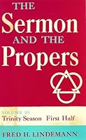 The Sermon and the Propers, Vol. 3: Trinity Season, First Half B002QCLYQ4 Book Cover