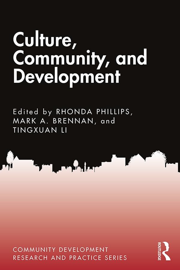 Culture, Community, and Development (Community Development Research and Practice Series Book 9)