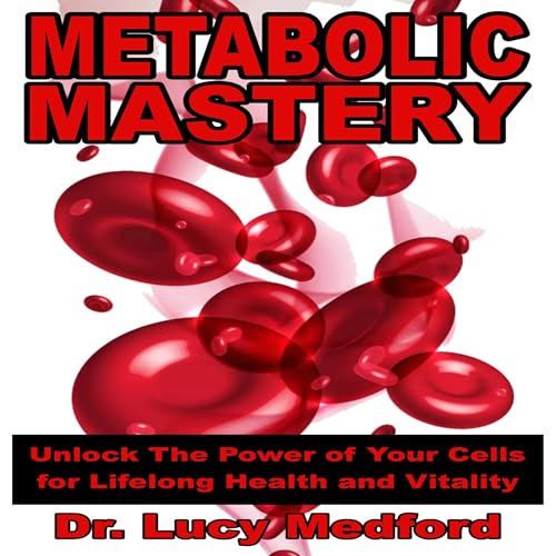 Metabolic Mastery by Dr. Lucy Medford episode artwork