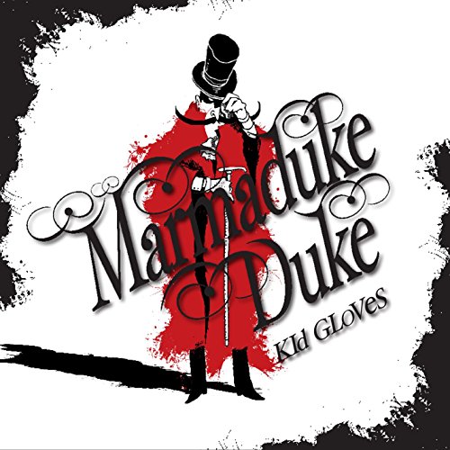 Play Kid Gloves by Marmaduke Duke on Amazon Music