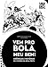 Vem pro Bola, meu Bem!: Crônicas e Histórias do Cordão da Bola Preta