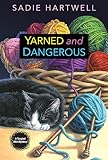 Yarned and Dangerous (A Tangled Web Mystery)