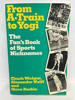 Paperback From A-Train to Yogi: The Fan's Book of Sports Nicknames Book