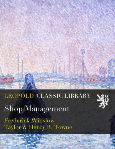Shop Management : Taylor, Frederick Winslow, Towne, Henry R.: Amazon ...