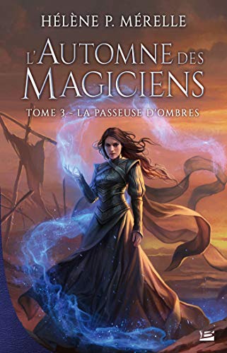 Télécharger La Passeuse d'ombres: L'Automne des magiciens, T3 Livre eBook France