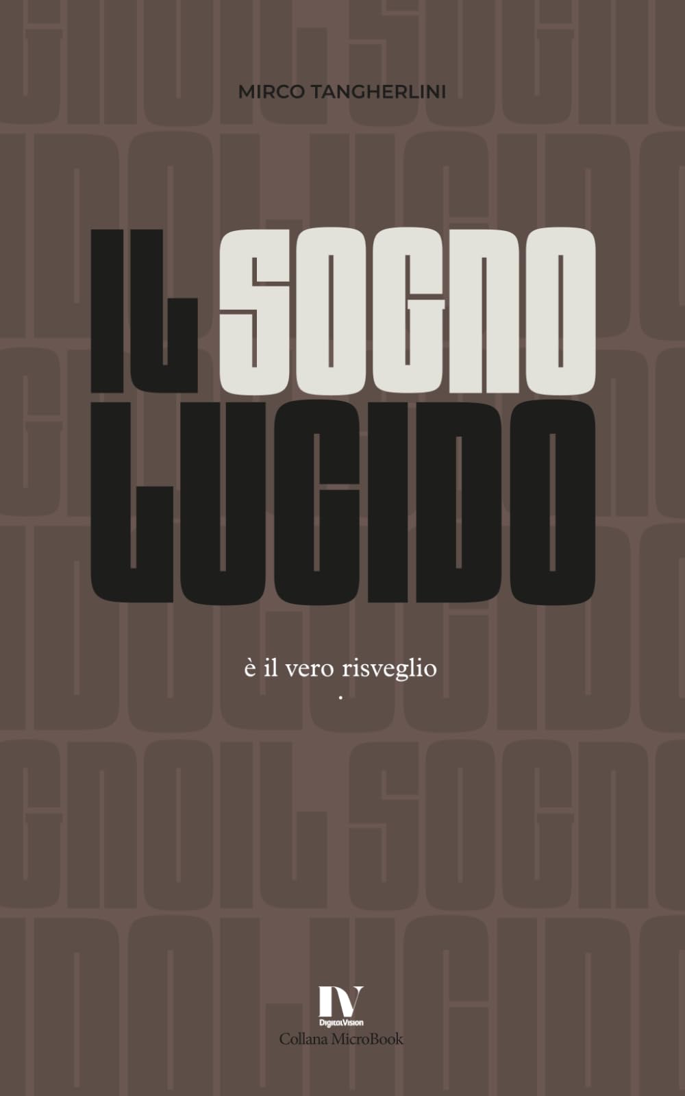 IL SOGNO LUCIDO: è il vero risveglio