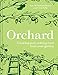 Orchard: Growing and cooking fruit from your garden