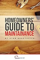 Homeowners' Guide to Maintenance 0986440450 Book Cover