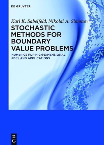 Stochastic Methods for Boundary Value Problems: Numerics for High-dimensional PDEs and Applications (English Edition)