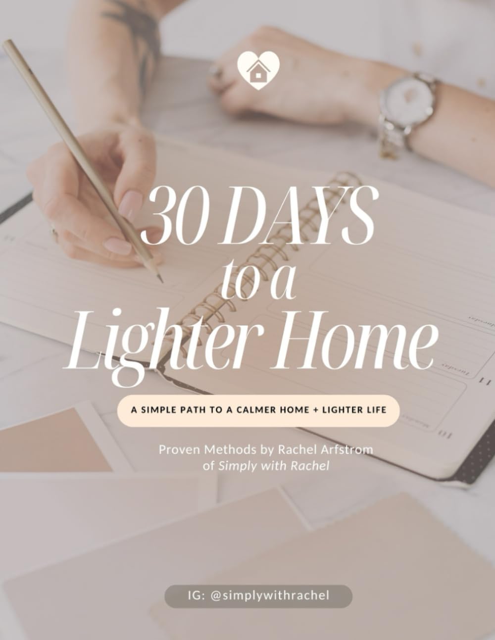 30 Days to a Lighter Home: A Simple Path to a Calmer Home + Lighter Life