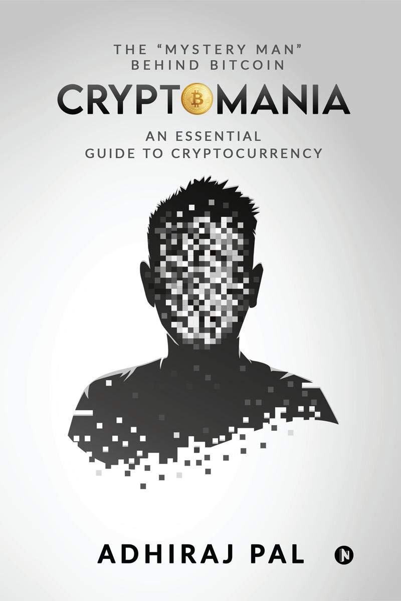 Cryptomania: An Essential Guide to Cryptocurrency : Adhiraj Pal: Amazon.fr:  Livres