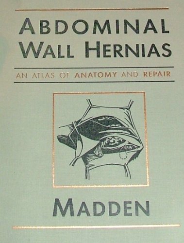 Abdominal Wall Hernias: An Atlas of Anatomy and Repair: 9780721612881 ...